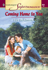 бесплатно читать книгу Coming Home To You автора Fay Robinson