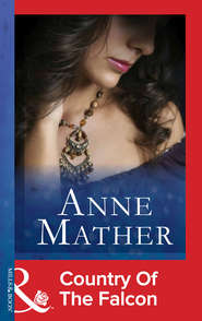 бесплатно читать книгу Country Of The Falcon автора Anne Mather