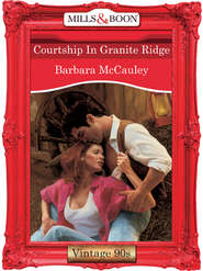 бесплатно читать книгу Courtship In Granite Ridge автора Barbara McCauley