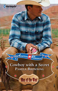 бесплатно читать книгу Cowboy With A Secret автора Pamela Browning
