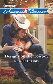 бесплатно читать книгу Designs on the Cowboy автора Roxann Delaney