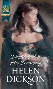 бесплатно читать книгу Destitute On His Doorstep автора Хелен Диксон