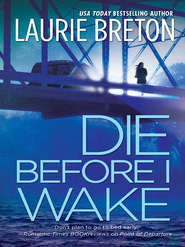 бесплатно читать книгу Die Before I Wake автора Laurie Breton