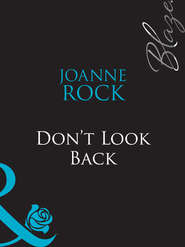 бесплатно читать книгу Don't Look Back автора Джоанна Рок
