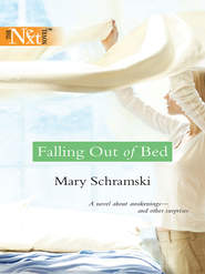 бесплатно читать книгу Falling Out Of Bed автора Mary Schramski