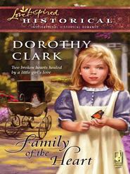 бесплатно читать книгу Family of the Heart автора Dorothy Clark