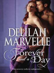 бесплатно читать книгу Forever and a Day автора Delilah Marvelle
