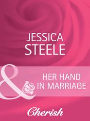 бесплатно читать книгу Her Hand in Marriage автора Jessica Steele