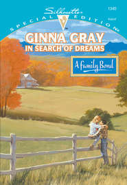 бесплатно читать книгу In Search Of Dreams автора Ginna Gray
