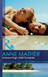 бесплатно читать книгу Innocent Virgin, Wild Surrender автора Anne Mather
