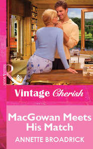 бесплатно читать книгу Macgowan Meets His Match автора Annette Broadrick