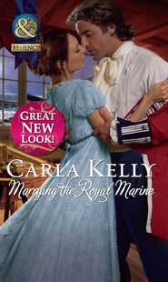 бесплатно читать книгу Marrying the Royal Marine автора Carla Kelly