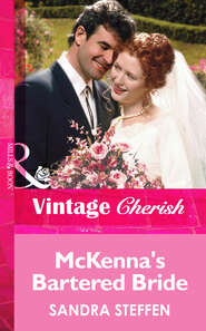 бесплатно читать книгу McKenna's Bartered Bride автора Sandra Steffen