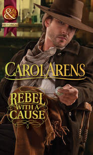 бесплатно читать книгу Rebel with a Cause автора Carol Arens