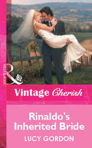 бесплатно читать книгу Rinaldo's Inherited Bride автора Lucy Gordon