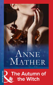 бесплатно читать книгу The Autumn Of The Witch автора Anne Mather