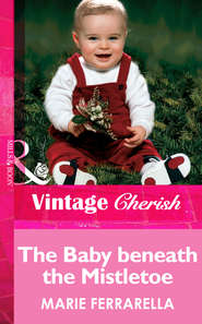 бесплатно читать книгу The Baby beneath the Mistletoe автора Marie Ferrarella