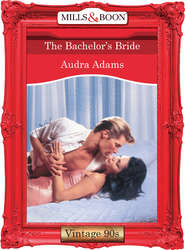 бесплатно читать книгу The Bachelor's Bride автора Audra Adams