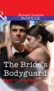 бесплатно читать книгу The Bride's Bodyguard автора Beth Cornelison