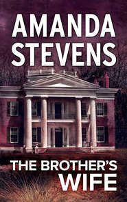 бесплатно читать книгу The Brother's Wife автора Amanda Stevens