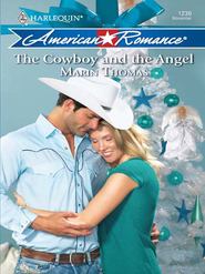 бесплатно читать книгу The Cowboy and the Angel автора Marin Thomas