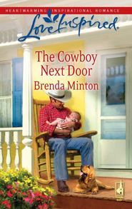 бесплатно читать книгу The Cowboy Next Door автора Brenda Minton