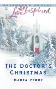 бесплатно читать книгу The Doctor's Christmas автора Marta Perry