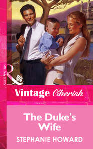 бесплатно читать книгу The Duke's Wife автора Stephanie Howard