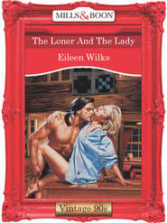 бесплатно читать книгу The Loner And The Lady автора Eileen Wilks