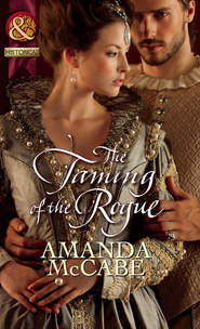 бесплатно читать книгу The Taming of the Rogue автора Amanda McCabe
