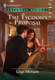 бесплатно читать книгу The Tycoon's Proposal автора Leigh Michaels