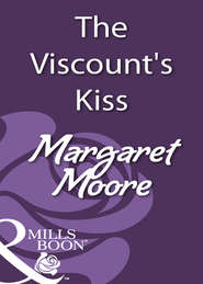 бесплатно читать книгу The Viscount's Kiss автора Margaret Moore
