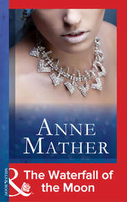 бесплатно читать книгу The Waterfall Of The Moon автора Anne Mather