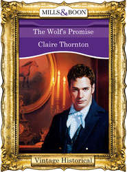 бесплатно читать книгу The Wolf's Promise автора Claire Thornton