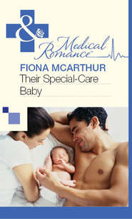 бесплатно читать книгу Their Special-Care Baby автора Fiona McArthur