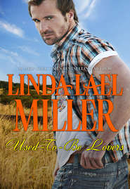 бесплатно читать книгу Used-To-Be Lovers автора Linda Miller