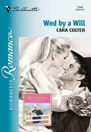 бесплатно читать книгу Wed By A Will автора Cara Colter
