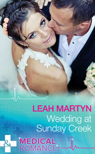 бесплатно читать книгу Wedding at Sunday Creek автора Leah Martyn