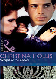 бесплатно читать книгу Weight of the Crown автора Christina Hollis