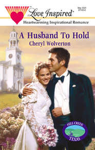 бесплатно читать книгу A Husband To Hold автора Cheryl Wolverton
