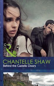 бесплатно читать книгу Behind the Castello Doors автора Шантель Шоу