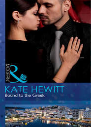 бесплатно читать книгу Bound to the Greek автора Кейт Хьюит