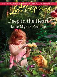 бесплатно читать книгу Deep in the Heart автора Jane Perrine