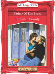 бесплатно читать книгу Father Of The Brood автора Elizabeth Bevarly