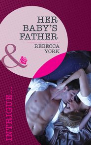 бесплатно читать книгу Her Baby's Father автора Rebecca York