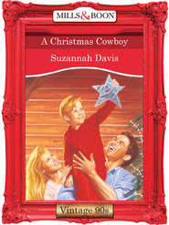 бесплатно читать книгу A Christmas Cowboy автора Suzannah Davis