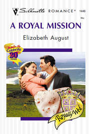 бесплатно читать книгу A Royal Mission автора Elizabeth August