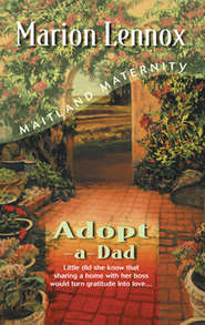 бесплатно читать книгу Adopt-A-Dad автора Marion Lennox