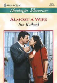 бесплатно читать книгу Almost A Wife автора Eva Rutland