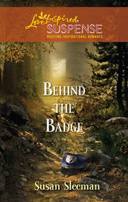 бесплатно читать книгу Behind the Badge автора Susan Sleeman